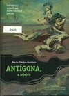 Histórias Sombrias Da Mitologia Grega - Antígona, A Rebelde