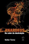 Anardeus: no calor da destruição