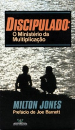 Discipulado: O Ministério da Multiplicação