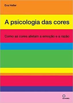 A PSICOLOGIA DAS CORES: COMO AS CORES...
