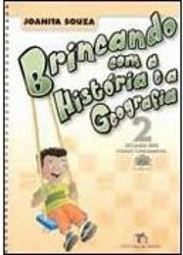 Brincando com a História e a Geografia: 2ª Série Ens. Fundam.