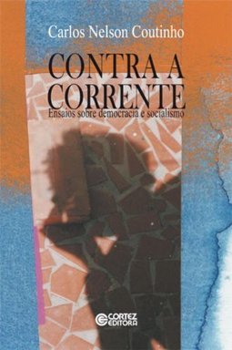 Contra Corrente: Ensaios Sobre Democracia e Socialismo
