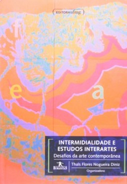 Intermidialidade e estudos interartes: desafios da arte contemporânea