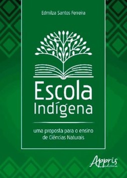 Escola indígena: uma proposta para o ensino de ciências naturais