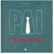 Pai, Eternamente