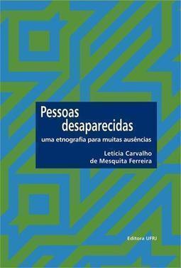 PESSOAS DESAPARECIDAS: UMA ETNOGRAFIA PA... AUSENCIAS