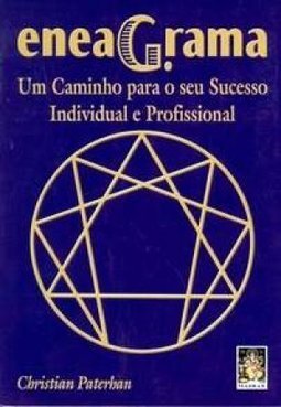 Eneagrama: um Caminho para o Seu Sucesso Individual e Profissional