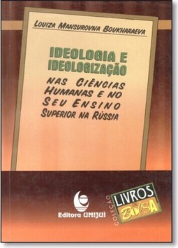 Ideologia E Ideologizacao Nas Ciencias Humanas E No Seu Ensino Superior Na Russia