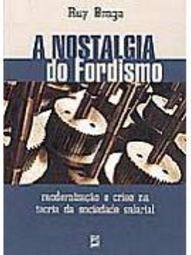 A Nostalgia do Fordismo