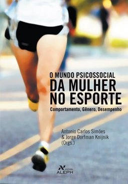 O Mundo Psicossocial da Mulher no Esporte