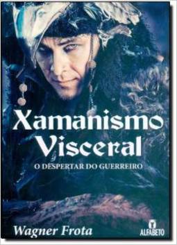 XAMANISMO VISCERAL