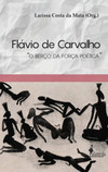 Flávio de Carvalho: “O berço da força poética”