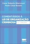 Comentários à lei de organização criminosa: lei n. 12.850/2013