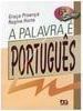 Palavra é Português, A - 6 série - 1 grau