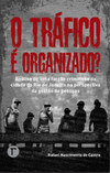 O tráfico é organizado?: análise de uma facção criminosa da cidade do Rio de Janeiro na perspectiva da gestão de pessoas