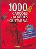 1000 Canções e Acordes de Guitarra - IMPORTADO