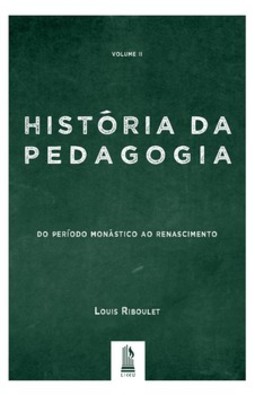 História da Pedagogia - Vol. 2