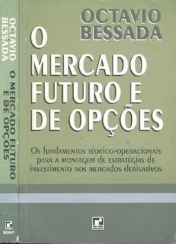 O Mercado Futuro e de Opções