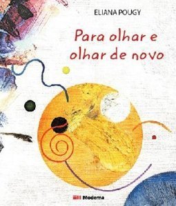 PARA OLHAR E OLHAR DE NOVO  