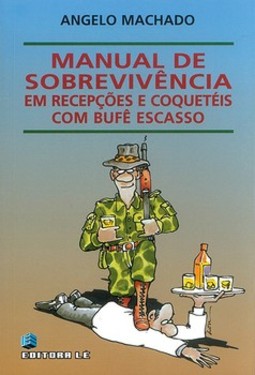 Manual de sobrevivência em recepções e coquetéis com bufê escasso