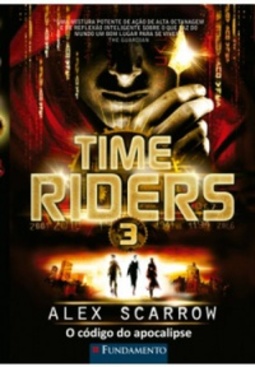 Time Riders 3: O Código do Apocalipse (Time Riders #3)