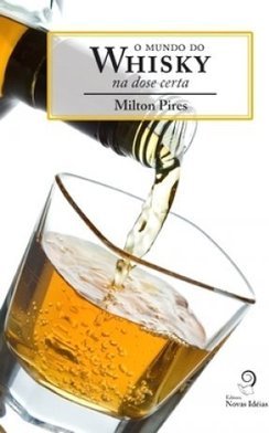 O MUNDO DO WHISKY NA DOSE CERTA