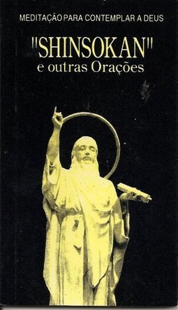 "Shinsokan" e Outras Orações: Meditação para Contemplar a Deus