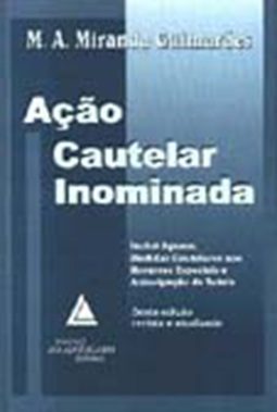 Ação cautelar inominada: Inclui agravo, medidas cautelares nos recursos especiais e antecipação de tutela