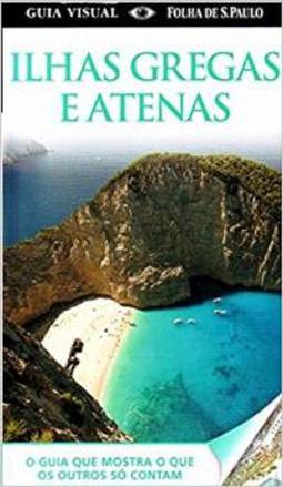 Guia Visual Ilhas Gregas e Atenas com Encarte Especial Olimpíadas 2004