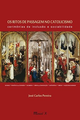 Os ritos de passagem no catolicismo: cerimônias de inclusão e sociabilidade