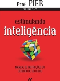 ESTIMULANDO INTELIGENCIA - MANUAL DE INSTRUÇOES DO CEREBRO DE SEU FILHO