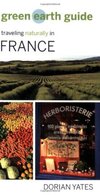 Green Earth Guide: Traveling Naturally in France