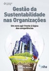 Gestão da sustentabilidade nas organizações: um novo agir frente à lógica das competências