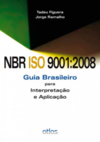 NBR ISO 9001:2008: Guia brasileiro para interpretação e aplicação