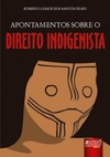 Apontamentos sobre o Direito Indigenista