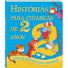 Histórias para crianças de 2 anos (Coleção Histórias Para Crianças)