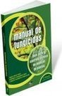 Manual de fungicidas - Guia para o controle químico de doenças de plantas