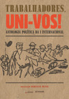 Trabalhadores, uni-vos!: antologia política da I internacional