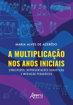 A multiplicação nos anos iniciais: concepções, representações semióticas e mediação pedagógica