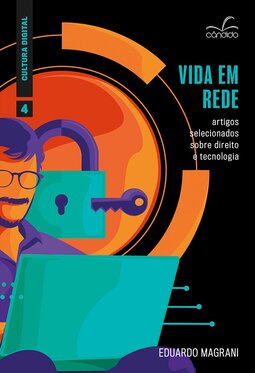 Vida em rede: artigos selecionados sobre direito e tecnologia