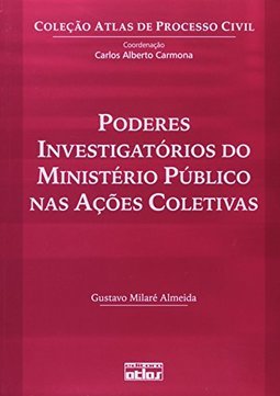 PODERES INVESTIGATÓRIOS DO MINISTÉRIO PÚBLICO NAS AÇÕES COLETIVAS