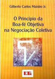 O Princípio da Boa-Fé Objetiva na Negociação Coletiva