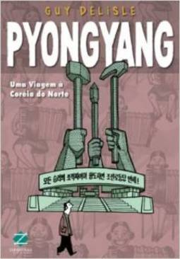 Pyongyang: uma Viagem à Coréia do Norte