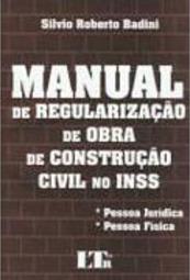 Manual de Regularização de Obra de Construção Civil no INSS