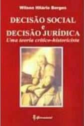 Decisão Social e Decisão Jurídica: uma Teoria Crítica-Historicista