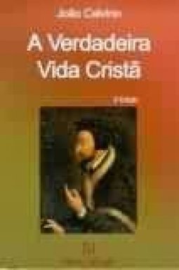 A Verdadeira Vida Cristã