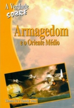A verdade sobre Armagedom e o Oriente Médio (Série A Verdade Sobre)