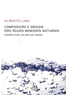 Composição e origem das águas minerais naturais: exemplo de caldas da saúde