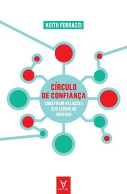 Círculo de confiança: construir relações que levam ao sucesso