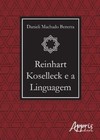 Reinhart koselleck e a linguagem
